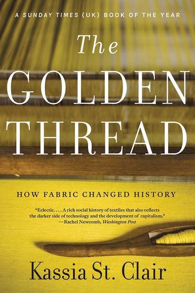 The Golden Thread - How Fabric Changed History