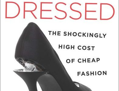 Overdressed - The Shockingly High Cost of Cheap Fashion