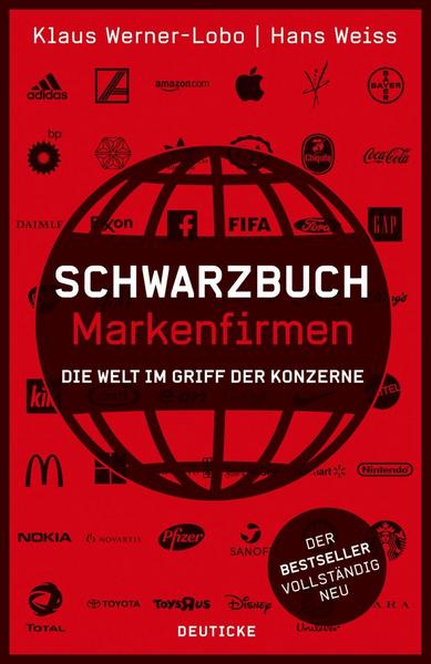 Schwarzbuch Markenfirmen - Die Welt im Griff der Konzerne